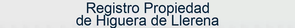 Registro Propiedad de Higuera de Llerena