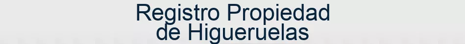 Registro Propiedad de Higueruelas