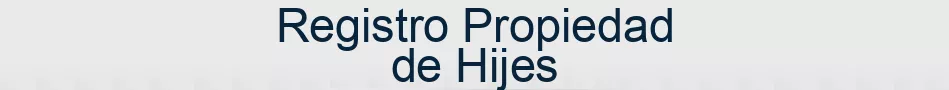 Registro Propiedad de Hijes