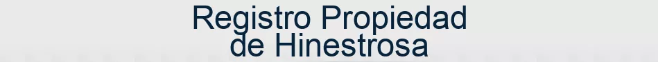 Registro Propiedad de Hinestrosa