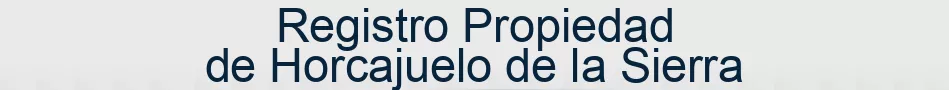 Registro Propiedad de Horcajuelo de la Sierra
