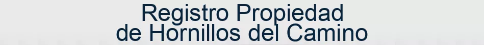 Registro Propiedad de Hornillos del Camino