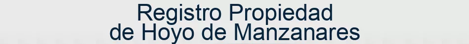 Registro Propiedad de Hoyo de Manzanares