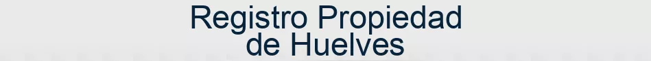 Registro Propiedad de Huelves