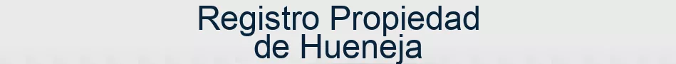 Registro Propiedad de Hueneja