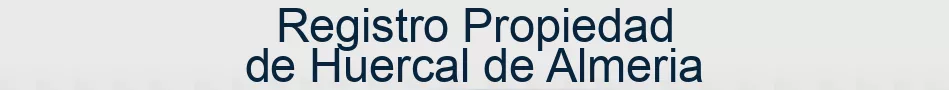 Registro Propiedad de Huercal de Almeria