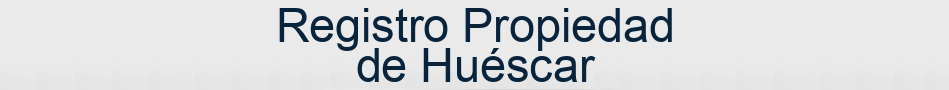 Registro Propiedad de Huéscar