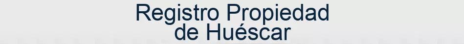 Registro Propiedad de Huéscar