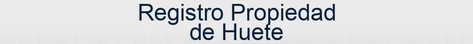 Registro Propiedad de Huete
