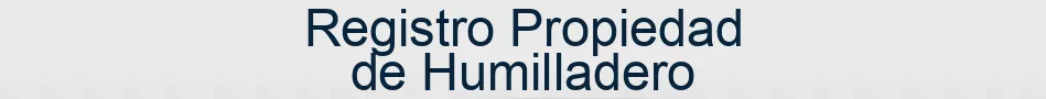 Registro Propiedad de Humilladero