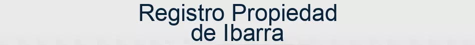 Registro Propiedad de Ibarra