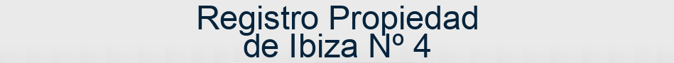 Registro Propiedad de Ibiza Nº 4