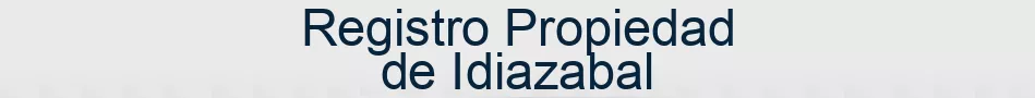 Registro Propiedad de Idiazabal