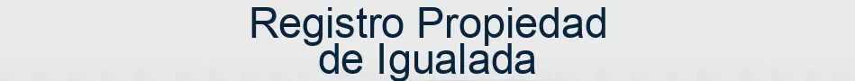 Registro Propiedad de Igualada