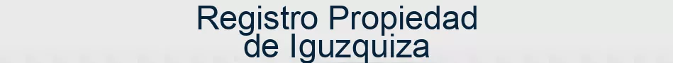 Registro Propiedad de Iguzquiza