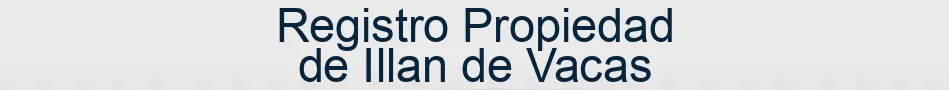 Registro Propiedad de Illan de Vacas