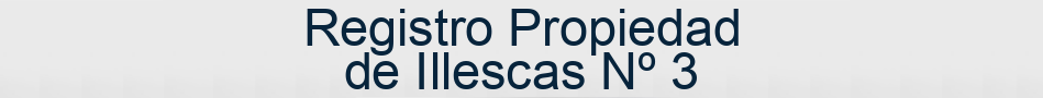 Registro Propiedad de Illescas Nº 3