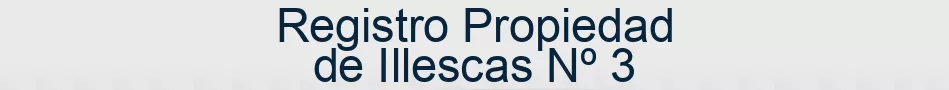 Registro Propiedad de Illescas Nº 3