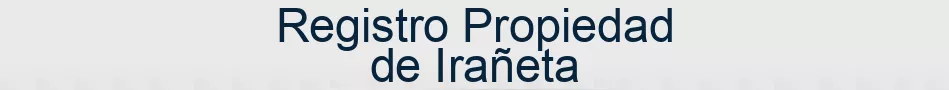 Registro Propiedad de Irañeta