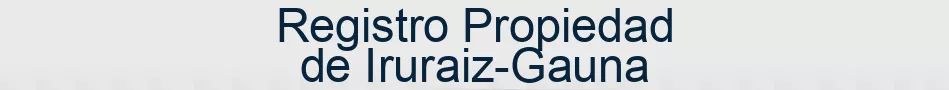 Registro Propiedad de Iruraiz-Gauna
