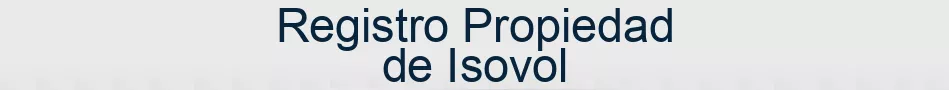 Registro Propiedad de Isovol