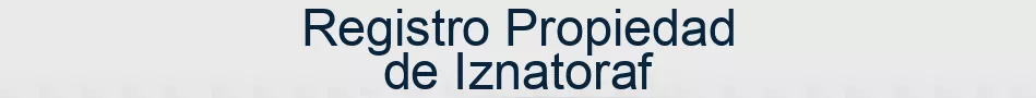 Registro Propiedad de Iznatoraf