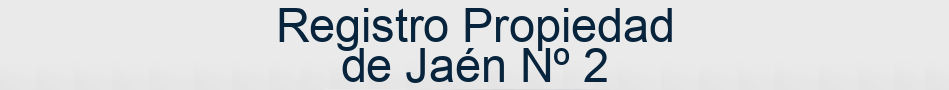 Registro Propiedad de Jaén Nº 2