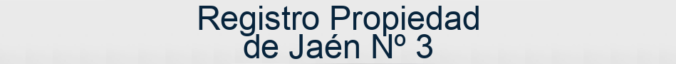 Registro Propiedad de Jaén Nº 3