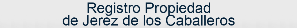 Registro Propiedad de Jerez de los Caballeros