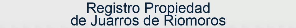 Registro Propiedad de Juarros de Riomoros