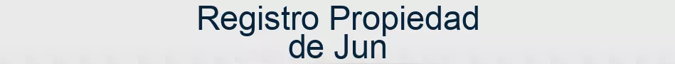Registro Propiedad de Jun