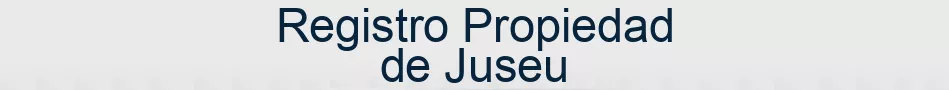 Registro Propiedad de Juseu