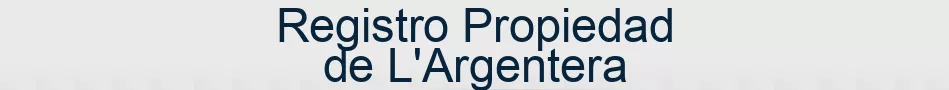 Registro Propiedad de L'Argentera