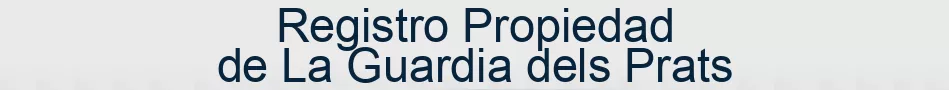 Registro Propiedad de La Guardia dels Prats