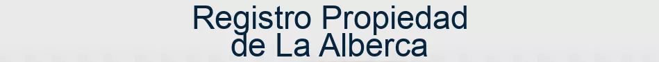 Registro Propiedad de La Alberca