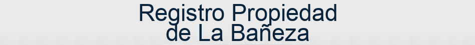 Registro Propiedad de La Bañeza