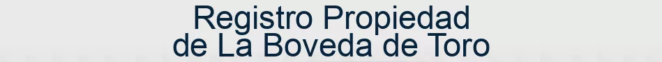 Registro Propiedad de La Boveda de Toro