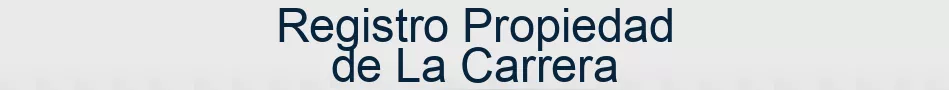 Registro Propiedad de La Carrera