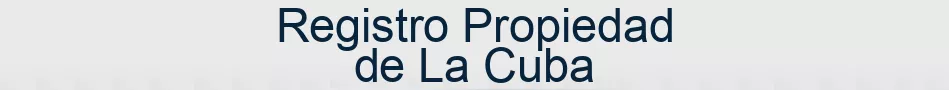 Registro Propiedad de La Cuba