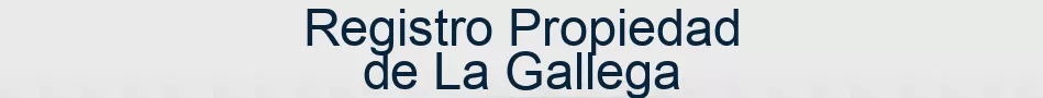 Registro Propiedad de La Gallega