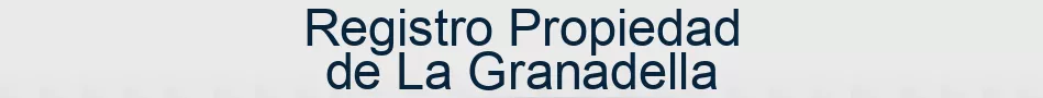 Registro Propiedad de La Granadella