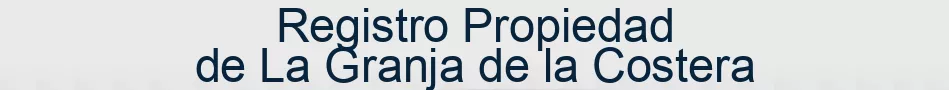 Registro Propiedad de La Granja de la Costera