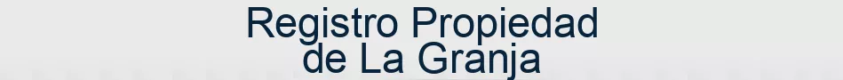 Registro Propiedad de La Granja
