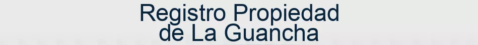 Registro Propiedad de La Guancha