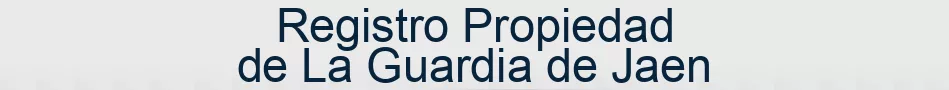 Registro Propiedad de La Guardia de Jaen