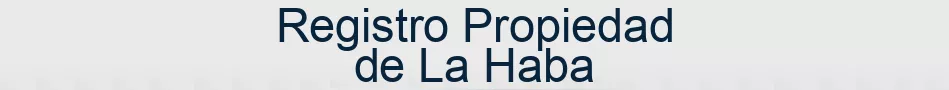 Registro Propiedad de La Haba