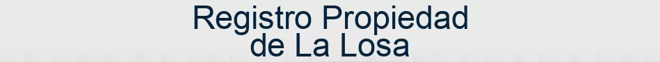 Registro Propiedad de La Losa