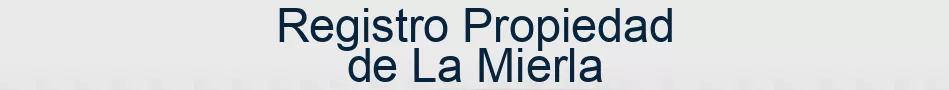 Registro Propiedad de La Mierla