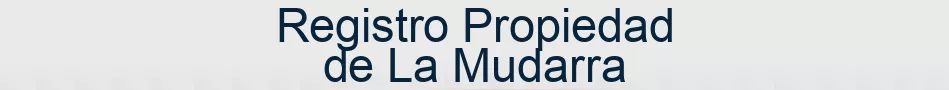 Registro Propiedad de La Mudarra