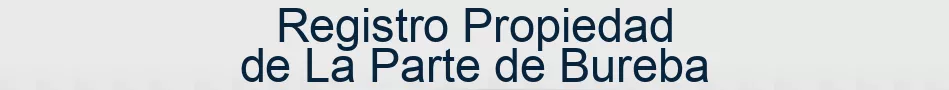 Registro Propiedad de La Parte de Bureba